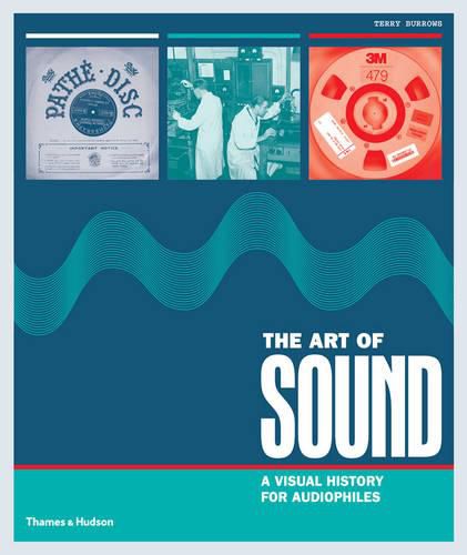 Cover image for The Art of Sound: A Visual History for Audiophiles