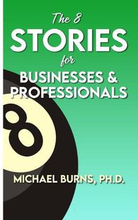 Cover image for The 8 Stories for Businesses & Professionals