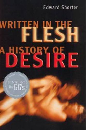 Written in the Flesh: A History of Desire