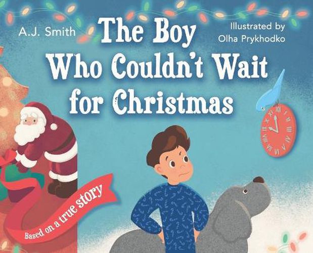 Cover image for The Boy Who Couldn't Wait for Christmas