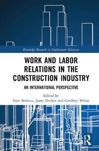 Cover image for Work and Labor Relations in the Construction Industry: An International Perspective