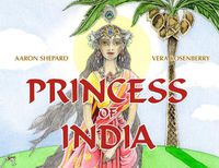 Cover image for Princess of India: An Ancient Tale (30th Anniversary Edition)