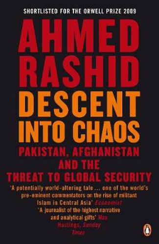 Cover image for Descent into Chaos: Pakistan, Afghanistan and the threat to global security