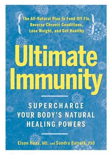 Cover image for Ultimate Immunity: Supercharge Your Body's Natural Healing Powers