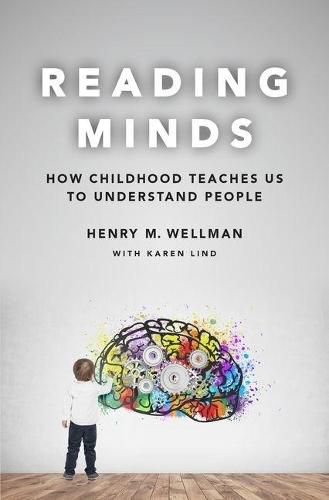Cover image for Reading Minds: How Childhood Teaches Us to Understand People
