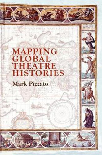 Cover image for Mapping Global Theatre Histories