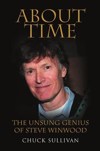 About Time: The Unsung Genius of Steve Winwood