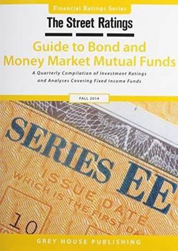 Cover image for TheStreet Ratings Guide to Bond & Money Market Mutual Funds, Fall 2014