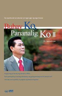 Cover image for Buhay Ko, Pananalig Ko 2: My Life, My Faith 2 (Tagalog)