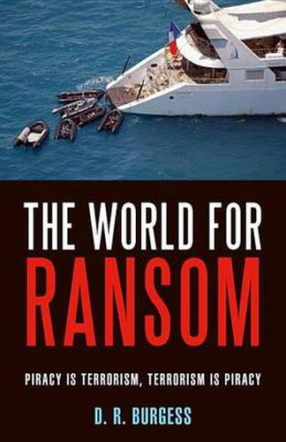 Cover image for The World for Ransom: Piracy Is Terrorism, Terrorism Is Piracy