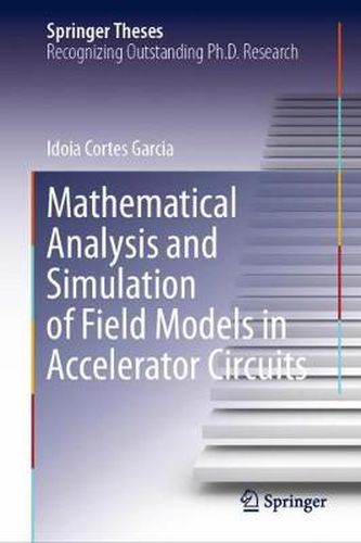 Cover image for Mathematical Analysis and Simulation of Field Models in Accelerator Circuits