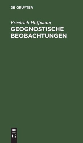 Geognostische Beobachtungen: Gesammelt Auf Einer Reise Durch Italien Und Sicilien in Den Jahren 1830 Bis 1832