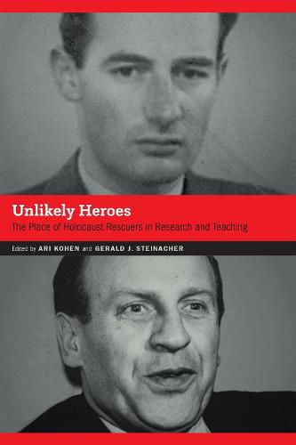 Cover image for Unlikely Heroes: The Place of Holocaust Rescuers in Research and Teaching