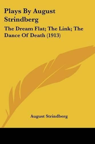 Cover image for Plays by August Strindberg: The Dream Flat; The Link; The Dance of Death (1913)