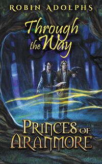 Cover image for Princes of Aranmore: Through the Way