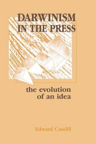 Cover image for Darwinism in the Press: the Evolution of An Idea