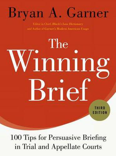 Cover image for The Winning Brief: 100 Tips for Persuasive Briefing in Trial and Appellate Courts