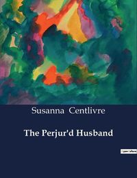 Cover image for The Perjur'd Husband