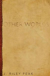 Cover image for Other Worlds: and their stories