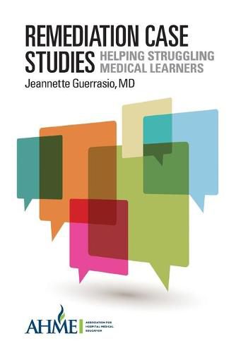 Cover image for Remediation Case Studies: Helping Struggling Medical Learners