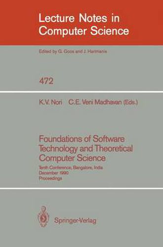 Cover image for Foundations of Software Technology and Theoretical Computer Science: Tenth Conference, Bangalore, India, December 17-19, 1990, Proceedings