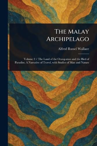 Cover image for The Malay Archipelago
