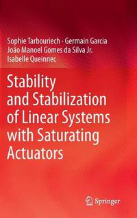 Cover image for Stability and Stabilization of Linear Systems with Saturating Actuators