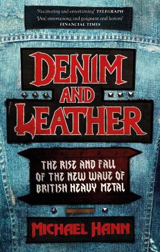 Cover image for Denim and Leather: The Rise and Fall of the New Wave of British Heavy Metal