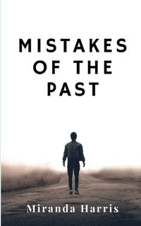 Cover image for Mistakes of the Past