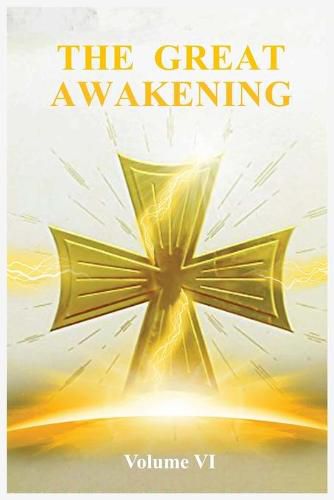 Cover image for The Great Awakening Volume VI