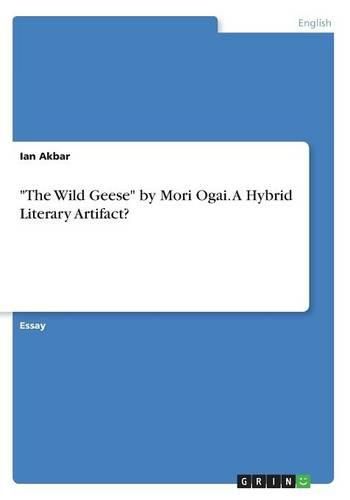 Cover image for The Wild Geese by Mori Ogai. a Hybrid Literary Artifact?