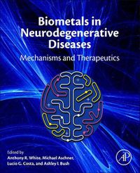 Cover image for Biometals in Neurodegenerative Diseases: Mechanisms and Therapeutics