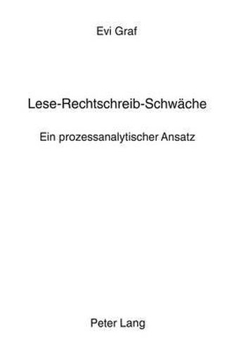 Cover image for Lese-Rechtschreib-Schwaeche: Ein Prozessanalytischer Ansatz