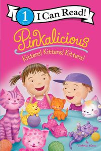 Cover image for Pinkalicious: Kittens! Kittens! Kittens!