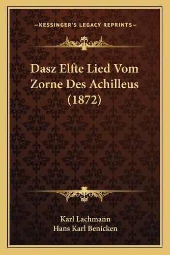 Dasz Elfte Lied Vom Zorne Des Achilleus (1872)