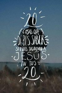 Cover image for Veinte Cosas Que Debes Saber Si Estas Siguiendo a Jesus En Tus Veinte