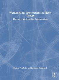 Cover image for Workbook for Explorations in Music Theory