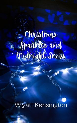 Christmas Sparkles and Midnight Snow