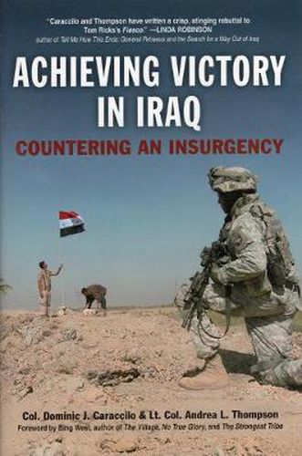 Achieving Victory in Iraq: Countering an Insurgery