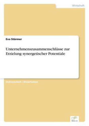 Cover image for Unternehmenszusammenschlusse zur Erzielung synergetischer Potentiale