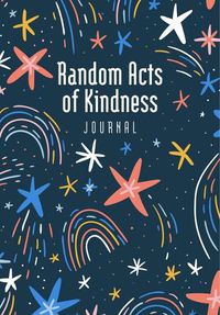 Cover image for Random Acts of Kindness Journal