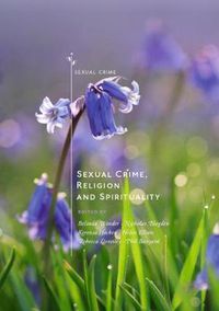 Cover image for Sexual Crime, Religion and Spirituality