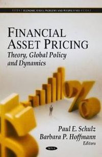 Cover image for Financial Asset Pricing: Theory, Global Policy & Dynamics