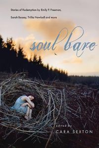Cover image for Soul Bare - Stories of Redemption by Emily P. Freeman, Sarah Bessey, Trillia Newbell and more