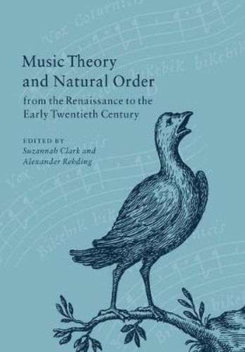 Cover image for Music Theory and Natural Order from the Renaissance to the Early Twentieth Century