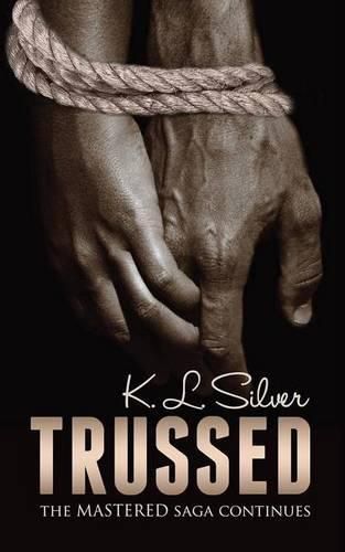 Trussed (Book 2: The Mastered Saga): Book 2: The Mastered Saga