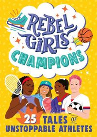 Cover image for Rebel Girls Champions