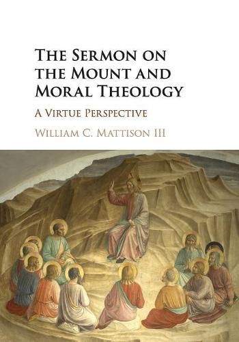 Cover image for The Sermon on the Mount and Moral Theology: A Virtue Perspective