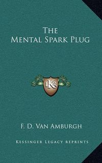 Cover image for The Mental Spark Plug