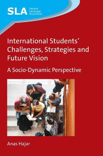 Cover image for International Students' Challenges, Strategies and Future Vision: A Socio-Dynamic Perspective